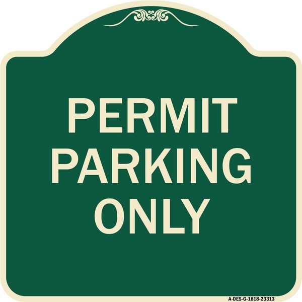Permit Parking Only Heavy-Gauge Aluminum Architectural Sign, 18" x 18", G-1818-23313